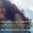 Ayurveda-Mineralstoffe: einzigartig