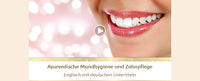 Ayurvedische Mundhygiene und Zahnpflege