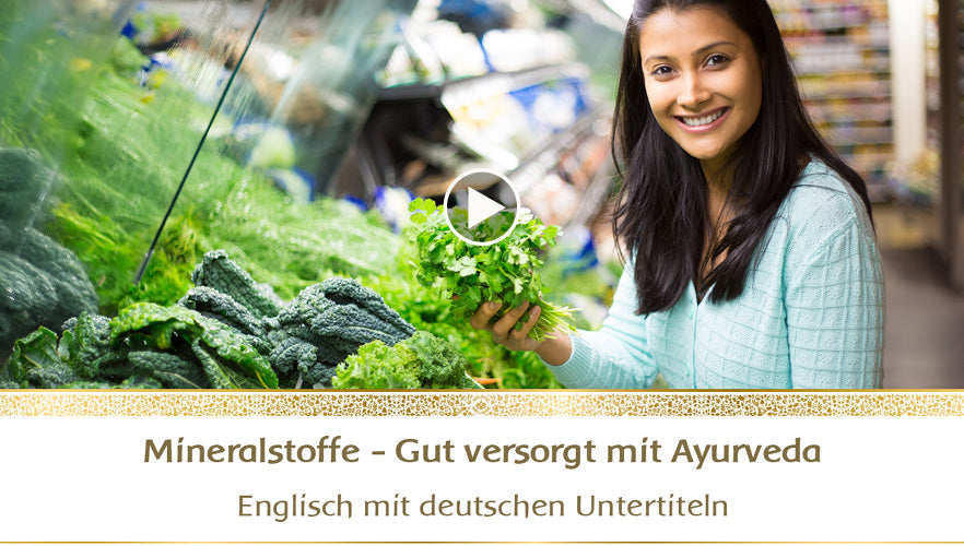 Mineralstoffe – Gut versorgt mit Ayurveda